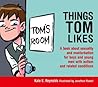 Things Tom Likes:...