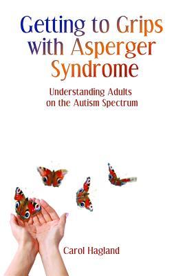 Getting to Grips With Asperger Syndrome: Understanding Adults on the Autism Spectrum (Paperback)