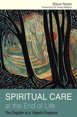 pdf download Spiritual Care at the End of Life: The Chaplain as a 'Hopeful Presence'