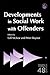 Developments in Social Work with Offenders by Gill McIvor
