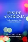 Inside Anorexia: The Experiences of Girls and Their Families Inside Anorexia: The Experiences of Girls and Their Families