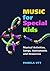 Music for Special Kids: Mus...