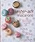 Super-Cute Macarons: Bake and Decorate Delicious Treats for Any Occasion