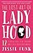 The Lost Art of Ladyhood by Jessie Funk