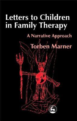 Letters to Children in Family Therapy: A Narrative Approach (Paperback)
