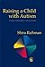 Raising a Child with Autism: A Guide to Applied Behavior Analysis for Parents