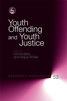 Youth Offending and Youth Justice (Research Highlights in Social Work)