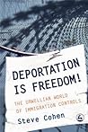 Deportation is Freedom!: The Orwellian World of Immigration Controls