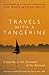 Travels with a Tangerine: A Journey in the Footnotes of Ibn Battutah