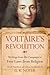 Voltaire's Revolution: Writ...