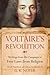 Voltaire's Revolution by G.K. Noyer