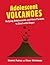 Adolescent Volcanoes: Helpi...