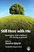 Still Here with Me by Suzanne Sjöqvist Still Here with Me by Suzanne Sjöqvist