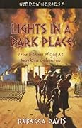 Lights in a Dark Place: True Stories of God at Work in Colombia (Hidden Heroes) 