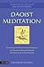 Daoist Meditation: The Puri...