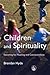 Children and Spirituality: Searching for Meaning and Connectedness