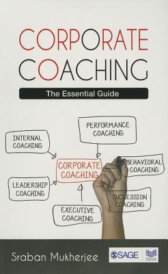 Corporate Coaching: The Essential Guide