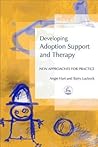 Developing Adoption Support and Therapy: New Approaches for Practice Developing Adoption Support and Therapy: New Approaches for Practice