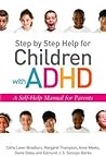 Step by Step Help for Children with ADHD: A Self-Help Manual for Parents