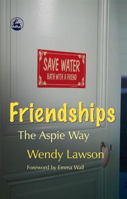 Friendships: The Aspie Way (Paperback)