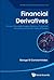 Financial Derivatives: Futures, Forwards, Swaps, Options, Corporate Securities, And Credit Default Swaps (World Scientific Lecture Notes in Economics, 1)