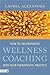 How to Incorporate Wellness Coaching Into Your Therapeutic Pr... by Laurel Alexander
