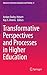 Transformative Perspectives and Processes in Higher Education (Advances in Business Education and Training, 6)