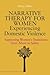 Narrative Therapy for Women Experiencing Domestic Violence: Supporting Women's Transitions from Abuse to Safety