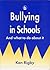 Bullying in Schools: And what to do about it