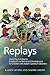 Replays by Karen Levine