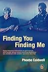 Finding You Finding Me: Using Intensive Interaction To Get In Touch With People Whose Severe Learning Disabilities Are Combined With Autistic Spectrum Disorder