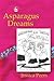 Asparagus Dreams