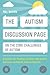 The Autism Discussion Page on the core challenges of autism: A toolbox for helping children with autism feel safe, accepted, and competent
