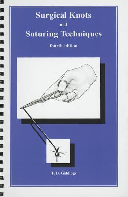 Surgical Knots and Suturing Techniques Fourth Edition (Spiral-bound)