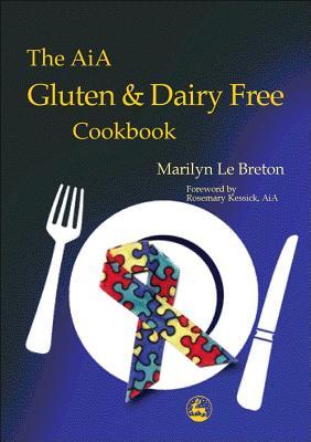 The AiA Gluten and Dairy Free Cookbook (Paperback)
