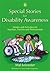 Special Stories for Disability Awareness: Stories and Activities for Teachers, Parents and Professionals