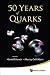 50 Years of Quarks