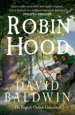Robin Hood: The English Outlaw Unmasked (Hardcover)