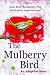 The Mulberry Bird: An Adopt...