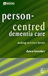 Person Centred Dementia Care Making Services Better Person Centred Dementia Care Making Services Better