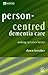 Person Centred Dementia Care Making Services Better