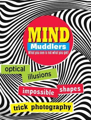 Mind Muddlers: What you see is not what you get!