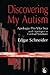 Discovering My Autism: Apologia Pro Vita Sua (with Apologies to Cardinal Newman)