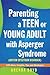 Parenting a Teen or Young Adult with Asperger Syndrome (Autis... by Brenda Boyd