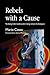 Rebels with a Cause by Mario Cossa