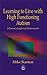 Learning to Live with High Functioning Autism: A Parent's Guide for Professionals