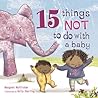 15 Things Not to Do with a Baby by Margaret McAllister