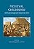 Medieval Childhood: Archaeological Approaches (Childhood in the Past Monograph)