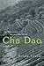 Cha Dao: The Way of Tea, Te...