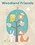 Woodland Friends: 20 Pull-out Prints